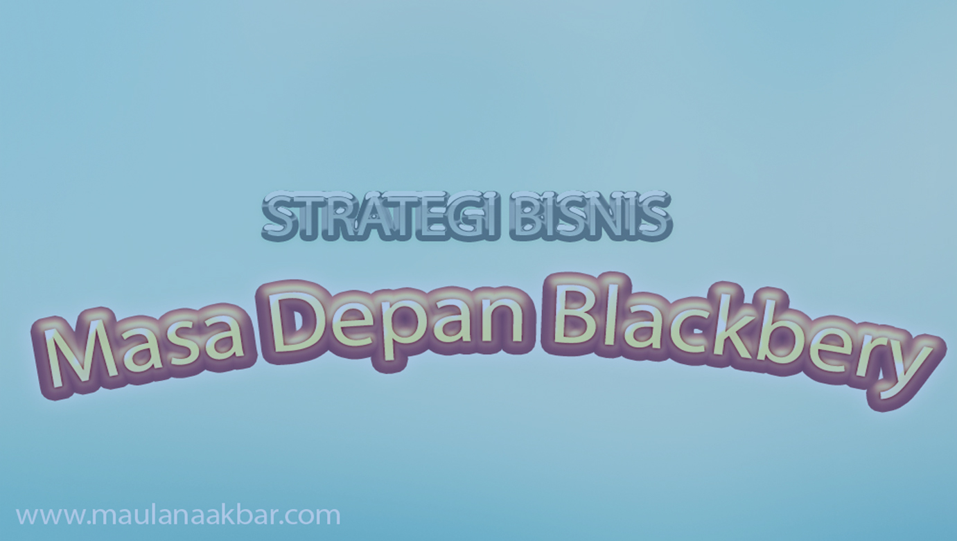 Strategi Masa Depan Blackberry